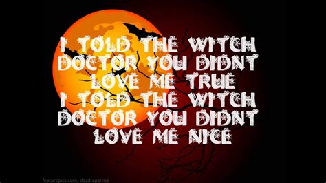 Lyrics to the witch doctor
